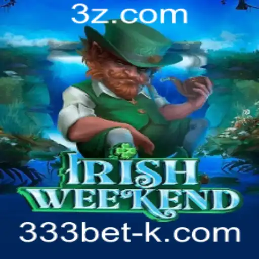 Explorando o IrishWeekend: O Empolgante Jogo de 333bet